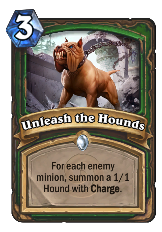 Unleash the Hounds
