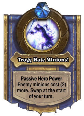 Trogg Hate Minions!