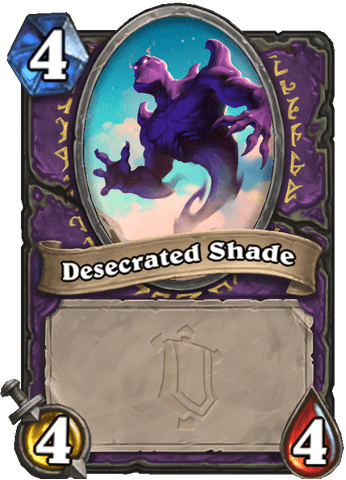 Desecrated Shade