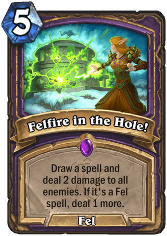 Felfire in the Hole!