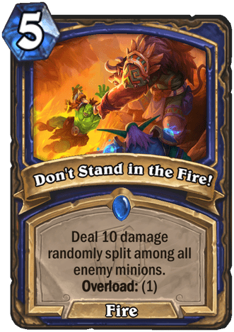Don't Stand in the Fire!